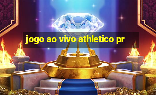 jogo ao vivo athletico pr