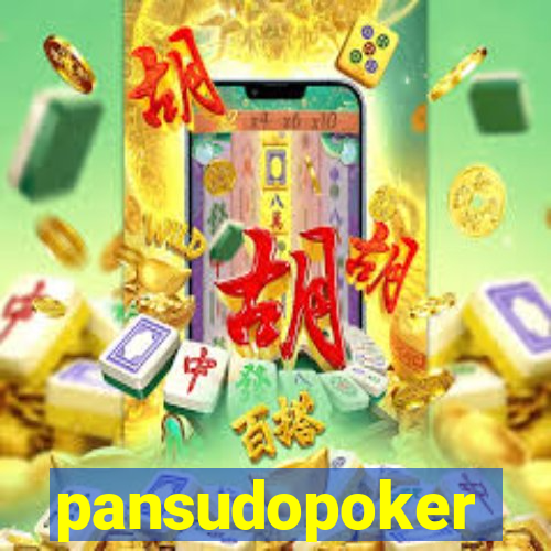 pansudopoker