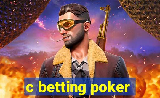 c betting poker