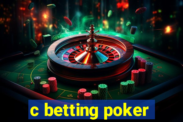 c betting poker