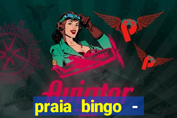 praia bingo - bingo grátis + cassino + slot