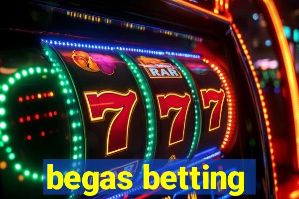 begas betting