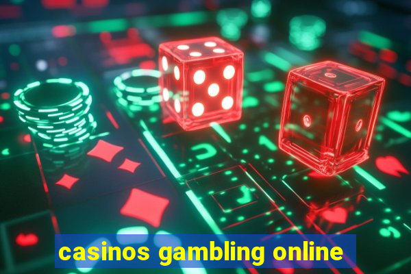 casinos gambling online