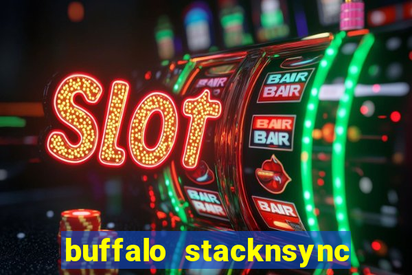 buffalo stacknsync slot free play