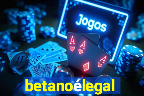 betanoélegal