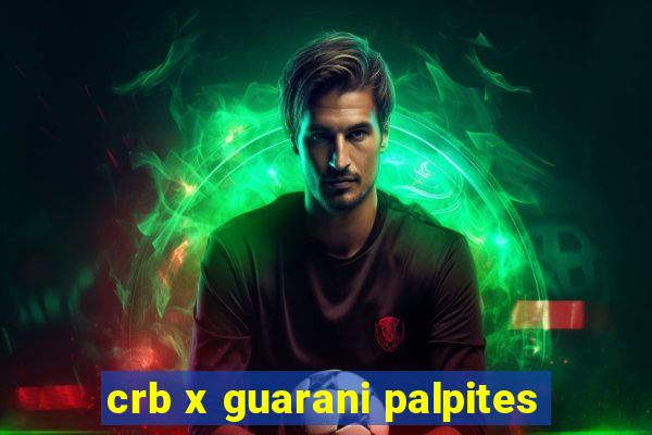 crb x guarani palpites