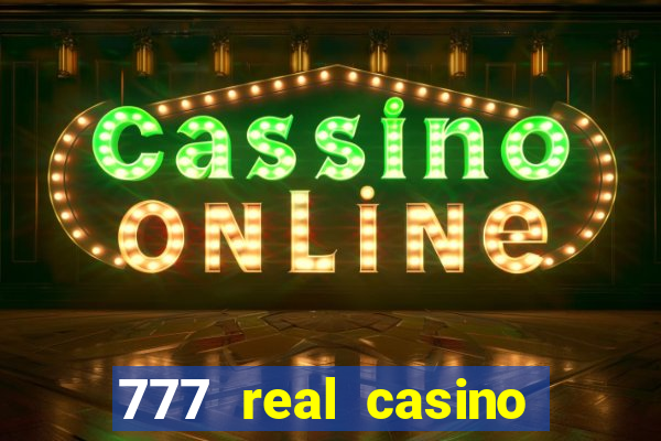 777 real casino slots spin