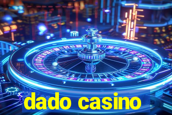 dado casino