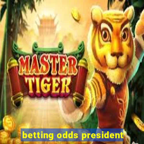 betting odds president