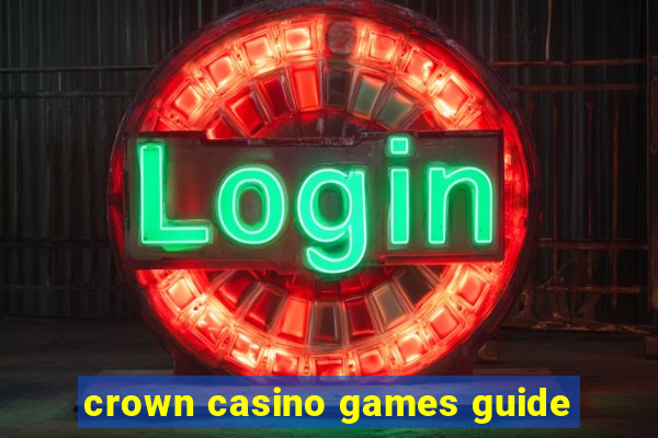 crown casino games guide