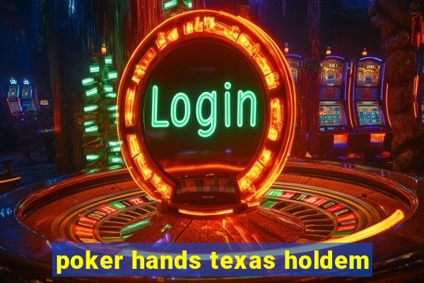 poker hands texas holdem