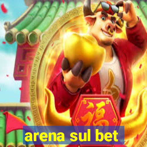 arena sul bet