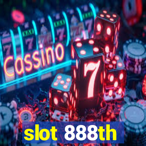 slot 888th