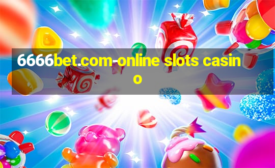 6666bet.com-online slots casino