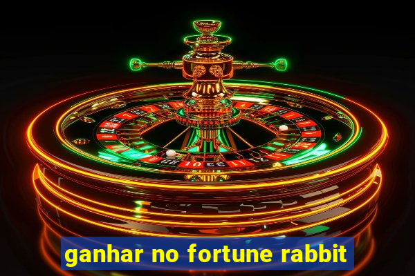 ganhar no fortune rabbit