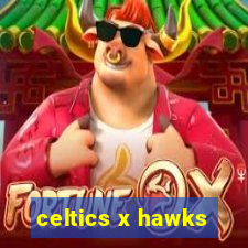 celtics x hawks