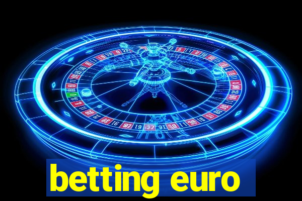 betting euro