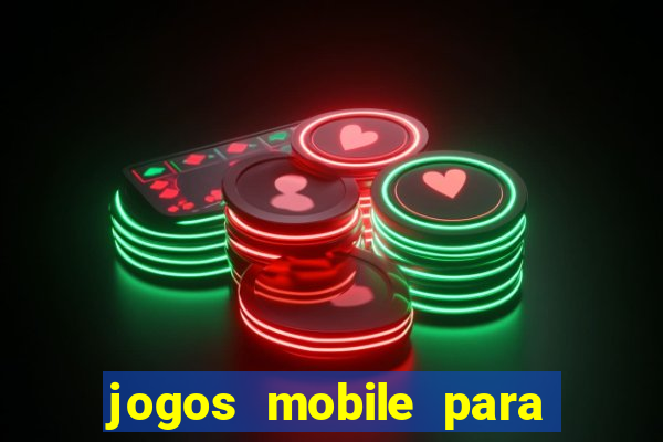 jogos mobile para ganhar dinheiro