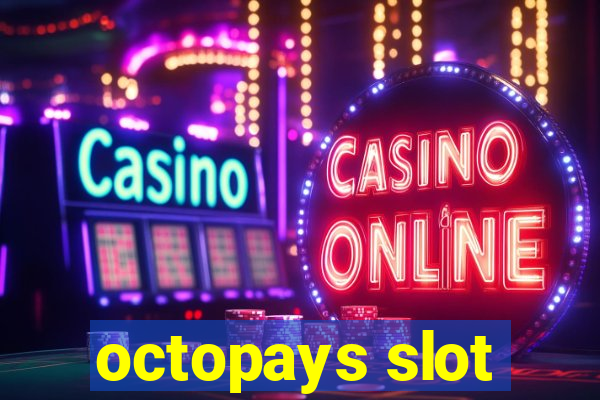 octopays slot