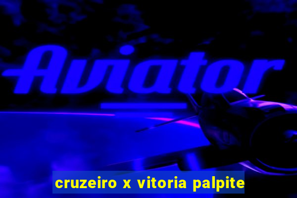 cruzeiro x vitoria palpite