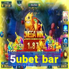 5ubet bar