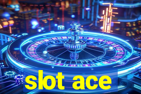 slot ace