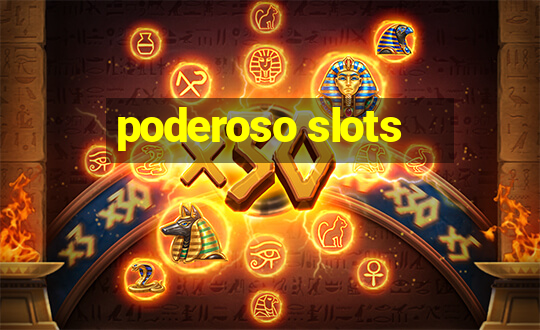 poderoso slots