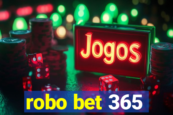 robo bet 365