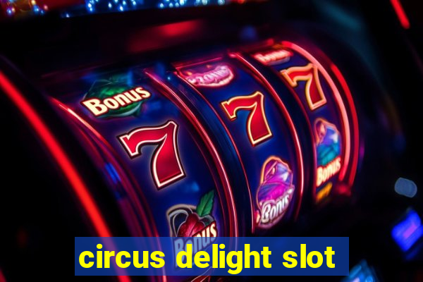 circus delight slot