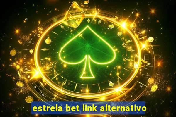 estrela bet link alternativo