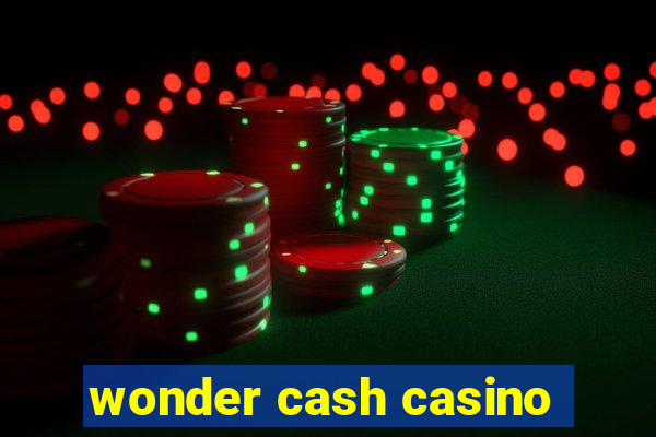 wonder cash casino