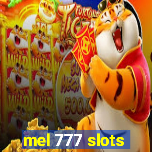 mel 777 slots