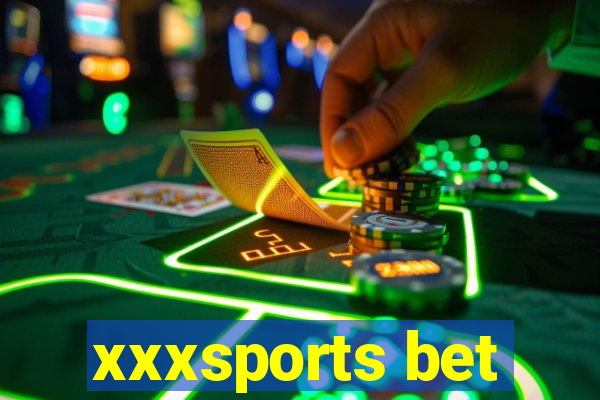 xxxsports bet