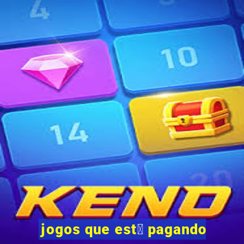 jogos que est谩 pagando