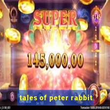 tales of peter rabbit