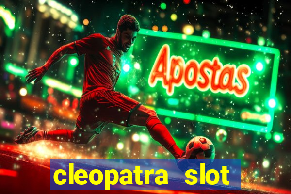 cleopatra slot machines free