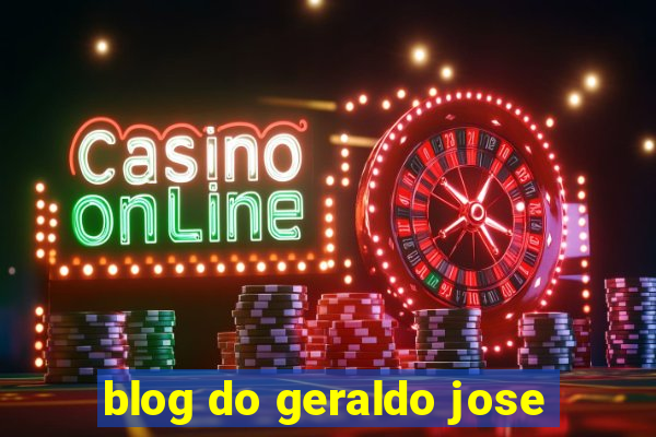 blog do geraldo jose