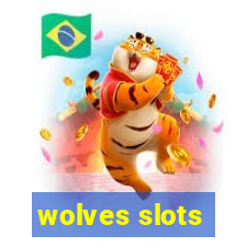 wolves slots