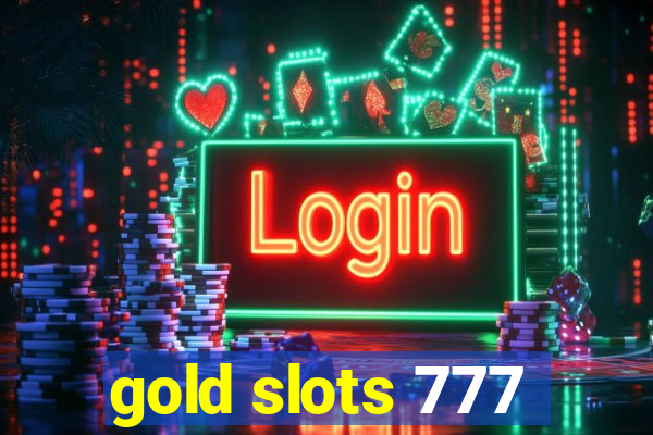 gold slots 777