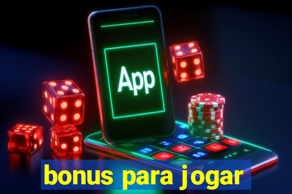 bonus para jogar