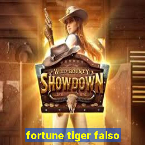 fortune tiger falso