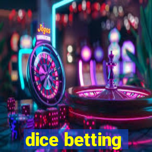 dice betting