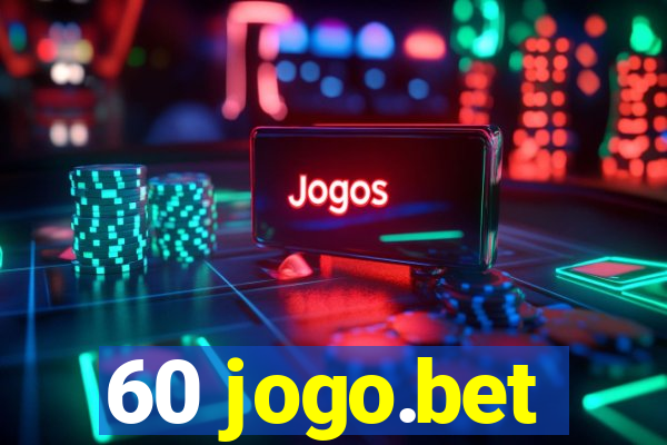 60 jogo.bet