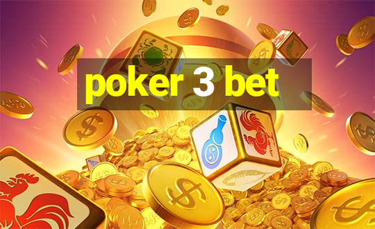 poker 3 bet