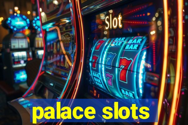 palace slots