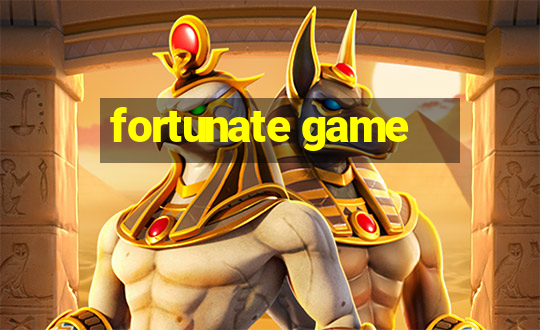 fortunate game