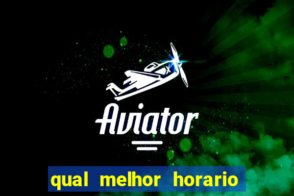 qual melhor horario para jogar aviator aposta ganha