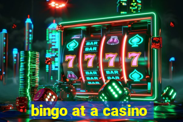 bingo at a casino