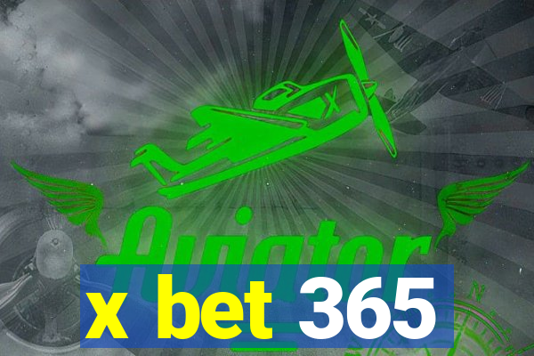 x bet 365