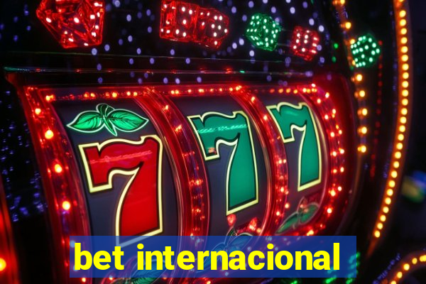 bet internacional